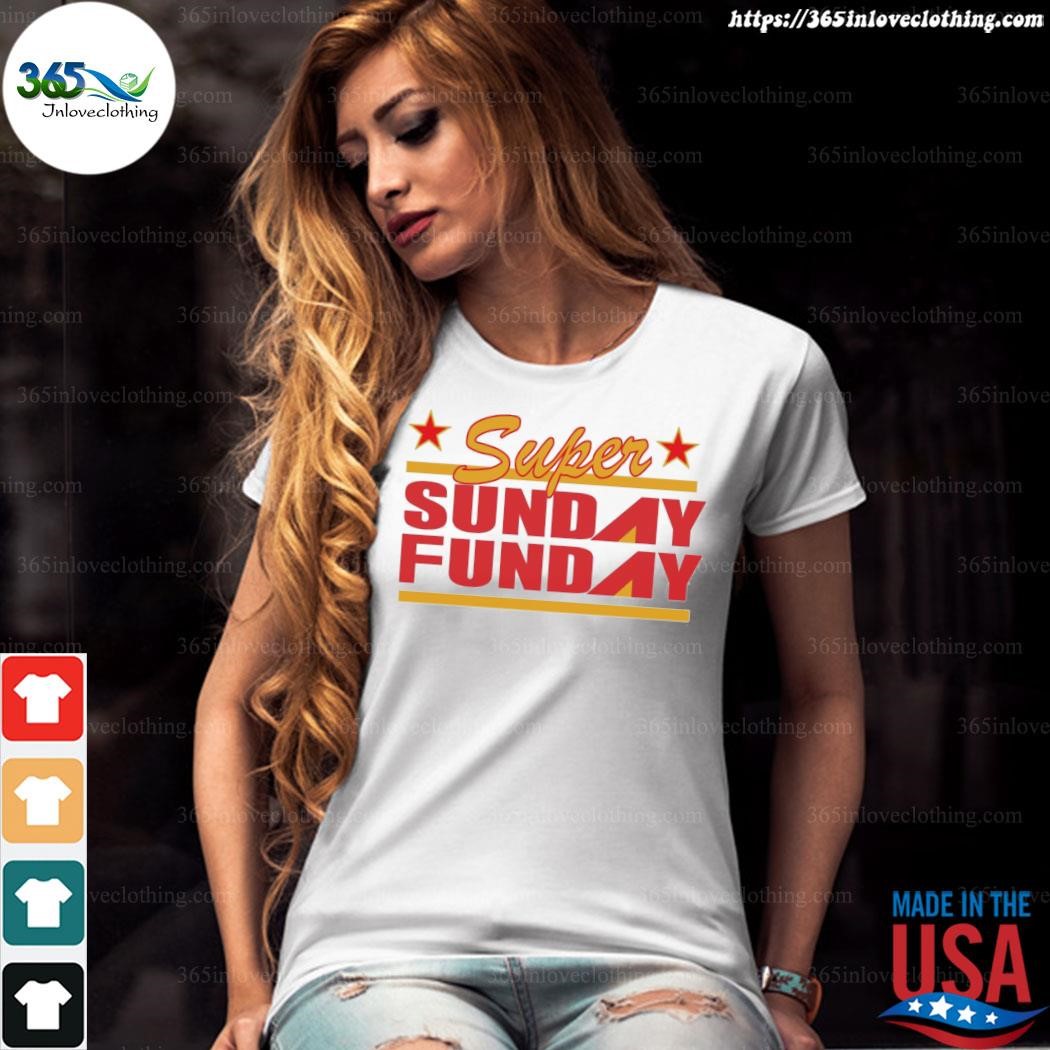 Kansas City Chiefs Super Bowl Lvii Sunday Funday Shirt Ladies T-shirt