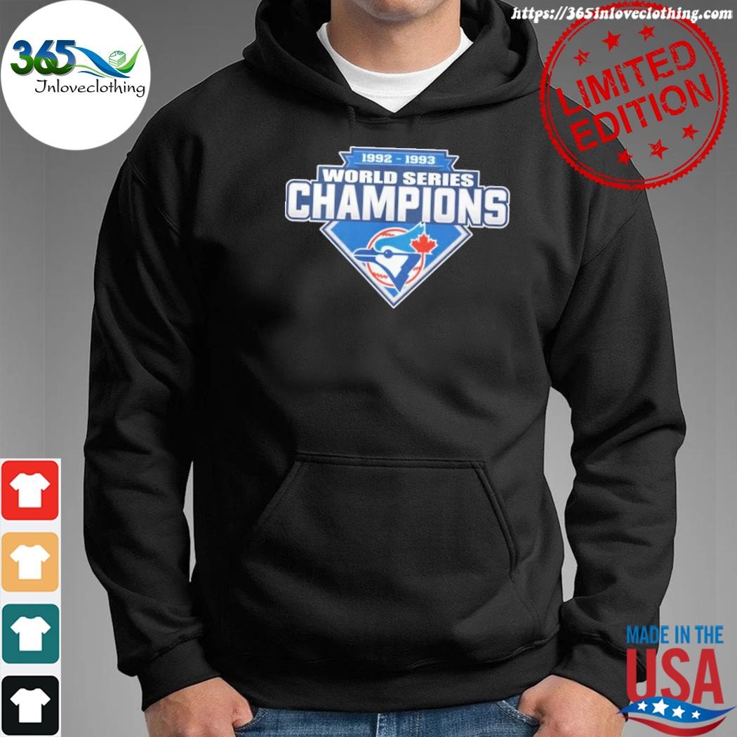 Toronto blue jays 19921993 world series champions shirt, hoodie,  longsleeve, sweatshirt, v-neck tee