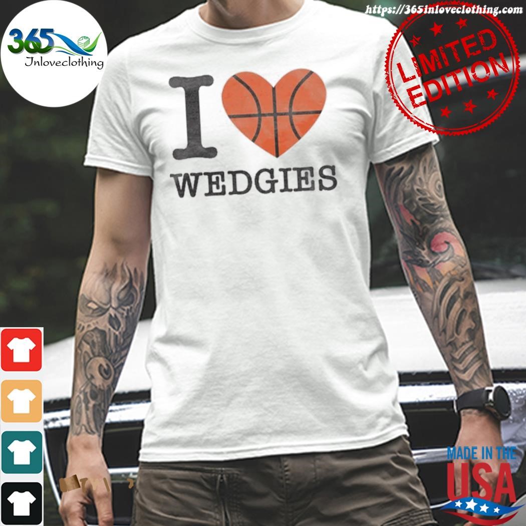 Official barstoolsports store I love wedgies shirt
