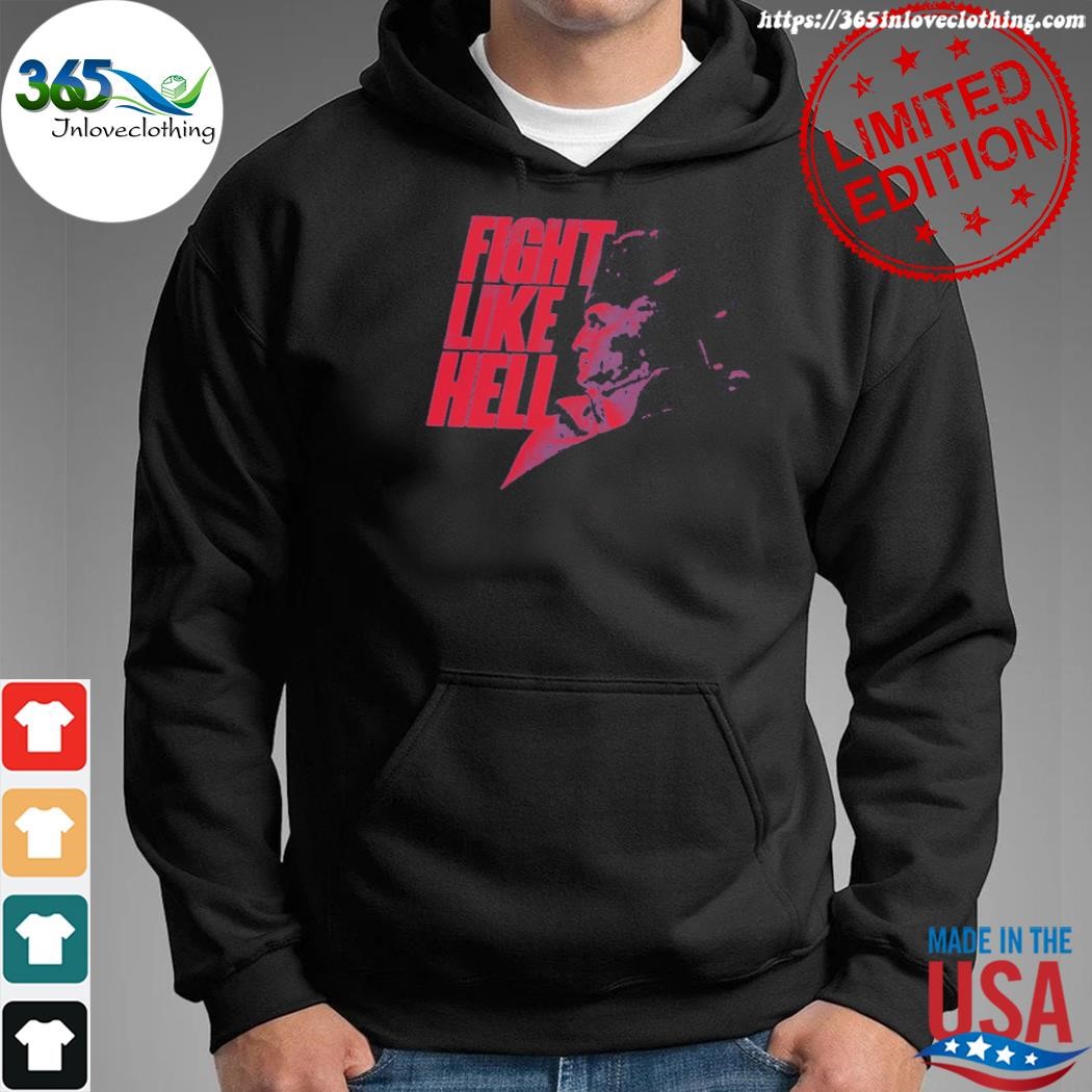 Official fight like hell shirt hoodie.jpg