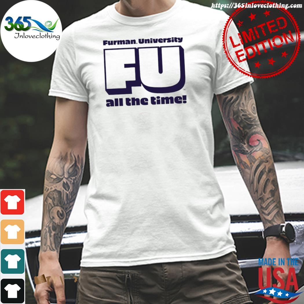 Official furman university fu all the time shirt