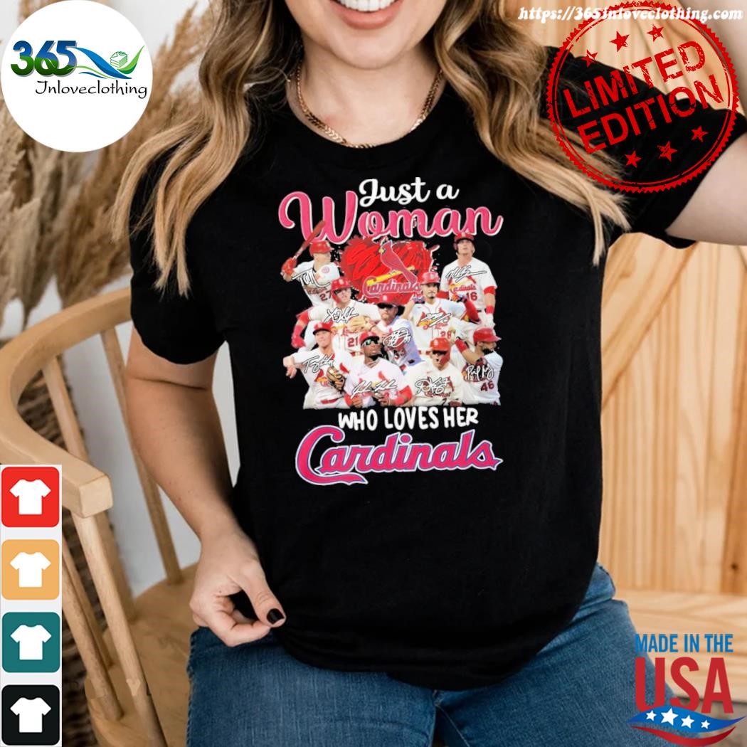 Official just A Woman Who Loves Her St. Louis Cardinals T-Shirt,tank top,  v-neck for men and women