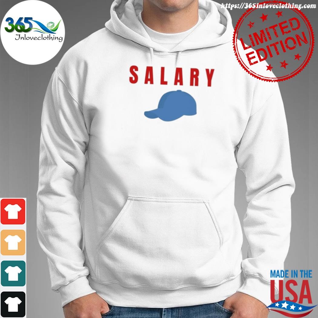 Kyle Crabbs Wearing Salary shirt, hoodie, sweater, long sleeve and tank top