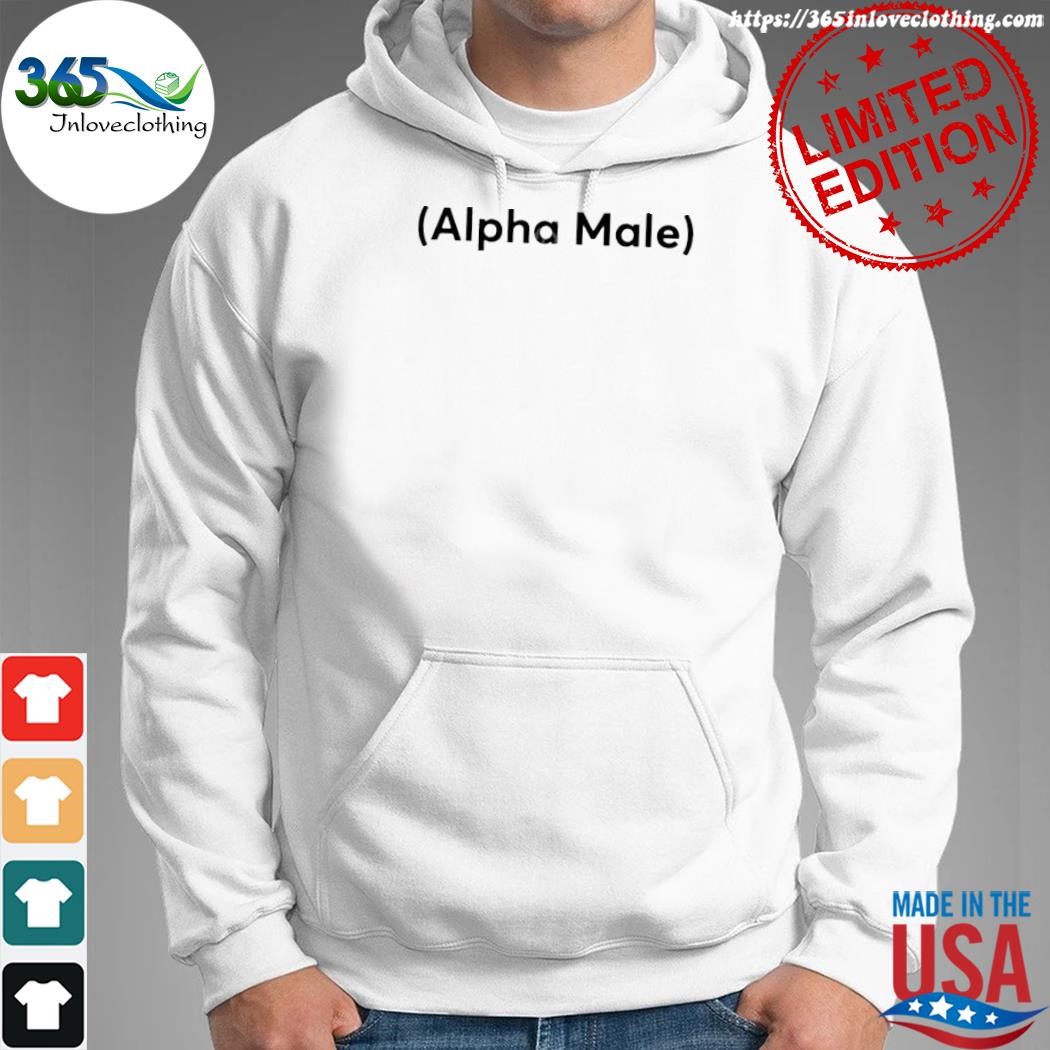 Official nick adams store alpha male shirt hoodie.jpg