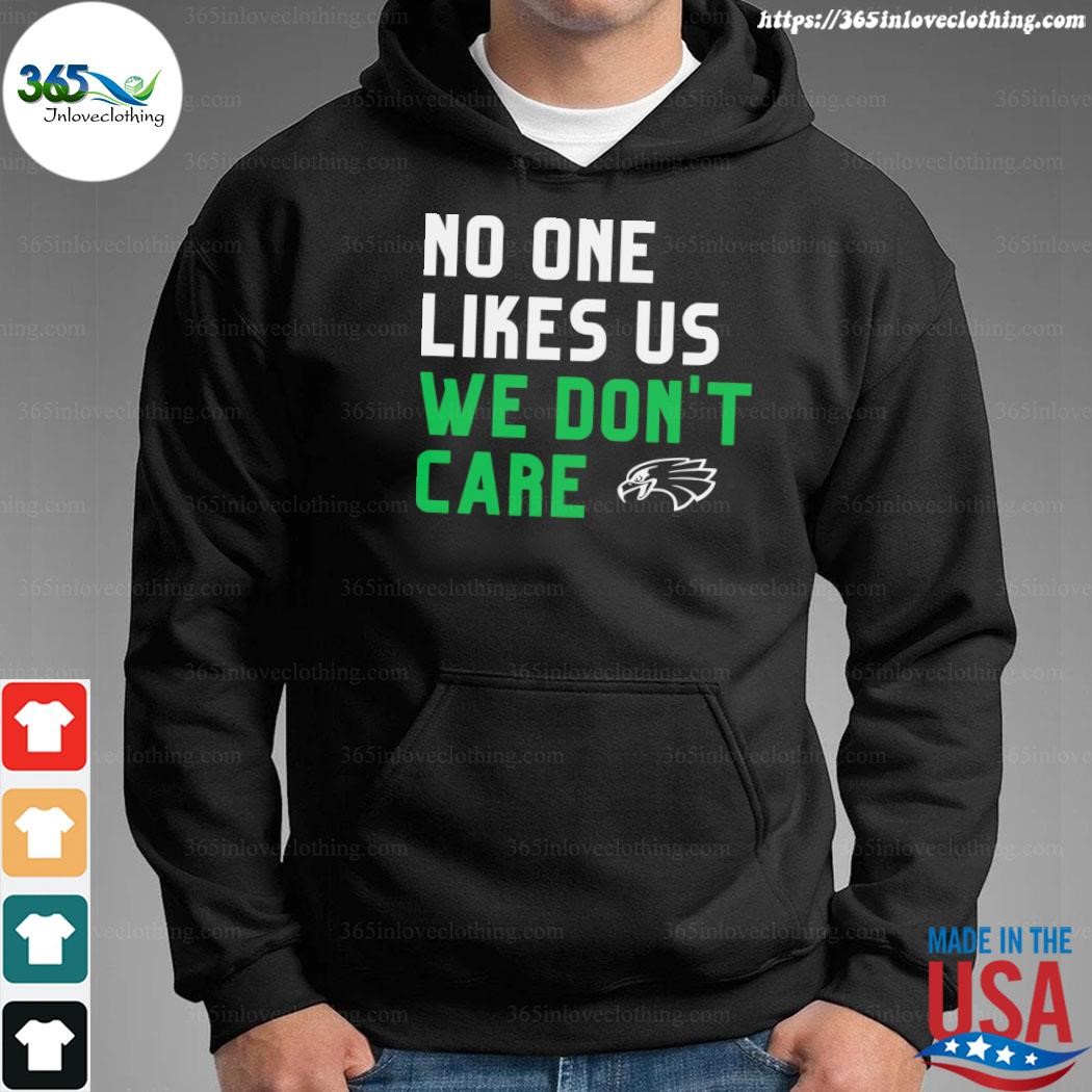 Philadelphia Eagles No One Likes Us We Dont Care Shirt Ladies T-shirt