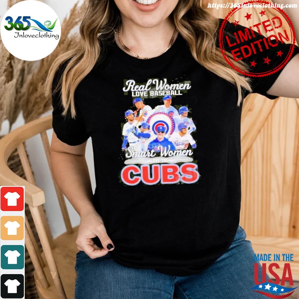 Official chicago Cubs real women love baseball smart women love