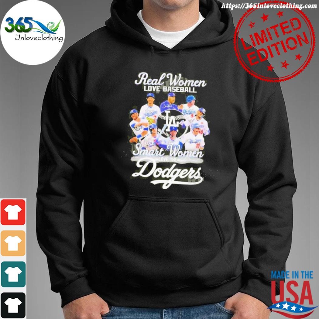 Official Los Angeles Dodgers Real women love baseball smart women love the  2023 signatures shirt, hoodie, sweater, long sleeve and tank top