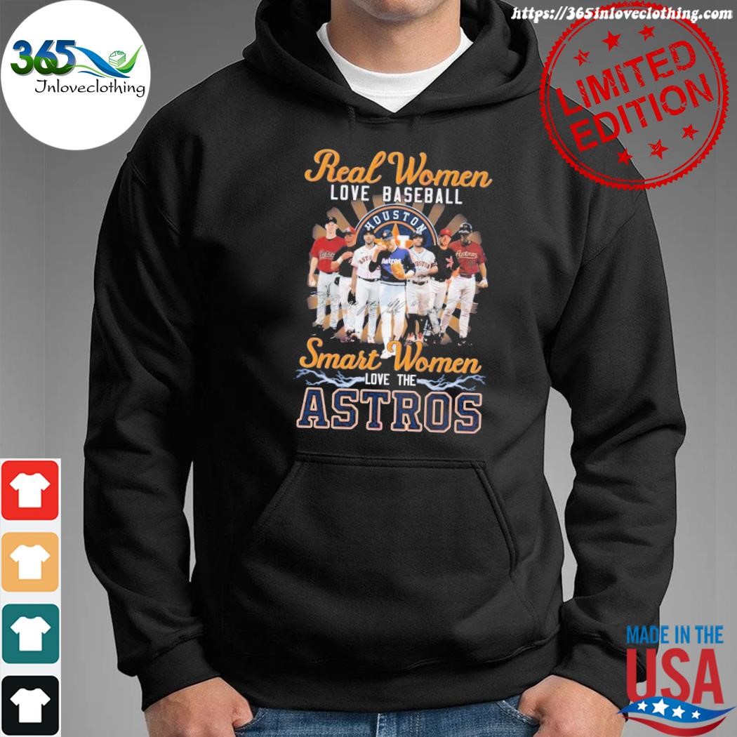 Real women love baseball smart the Houston Astros shirt, hoodie, sweater,  long sleeve and tank top