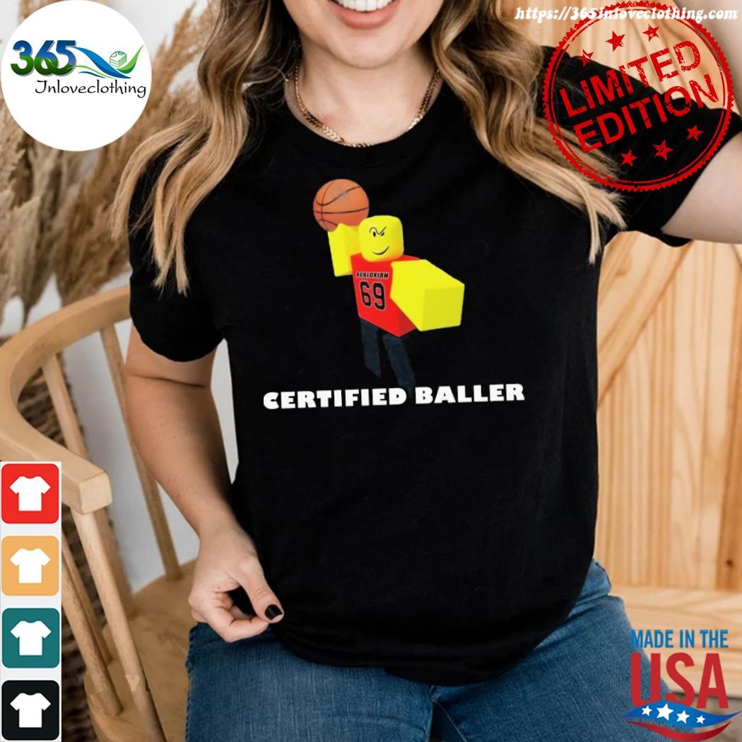 Robloxian Certified Baller Shirt