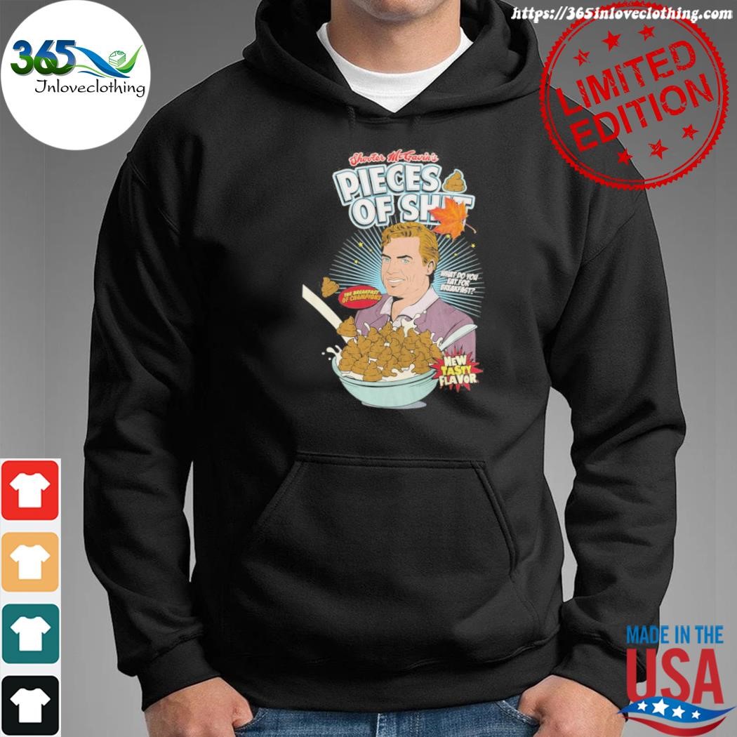 Official shooter mc garvin's pieces of shit what do you eat for breakfast shirt hoodie.jpg