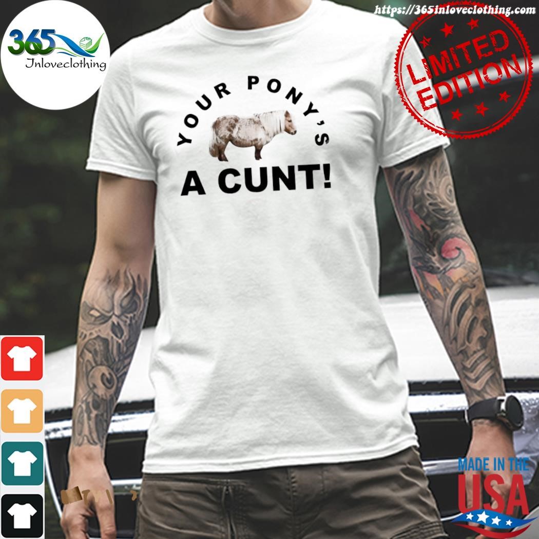 Official steve evets your pony's a cun shirt