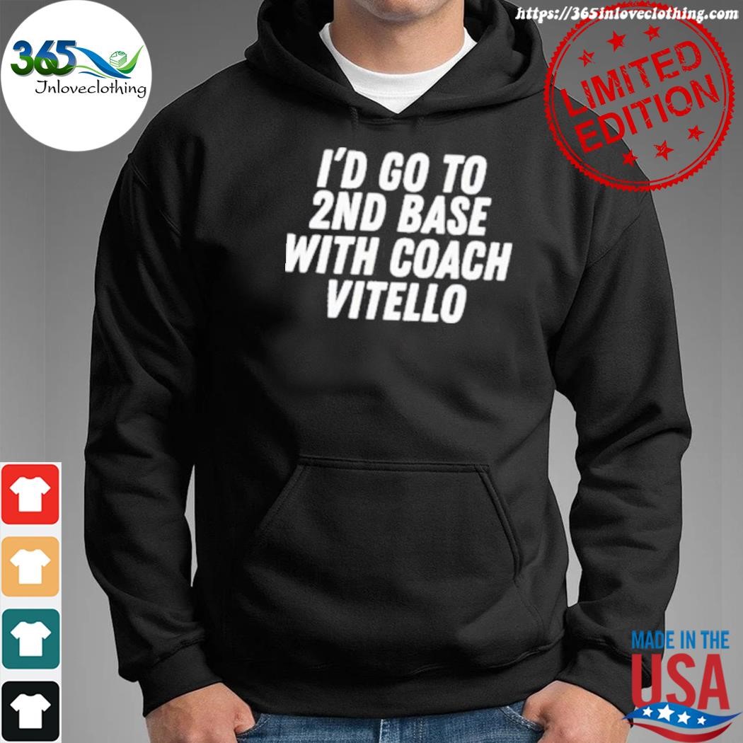 Official tennessee baseball I'd go to 2nd base with coach vitello shirt hoodie.jpg