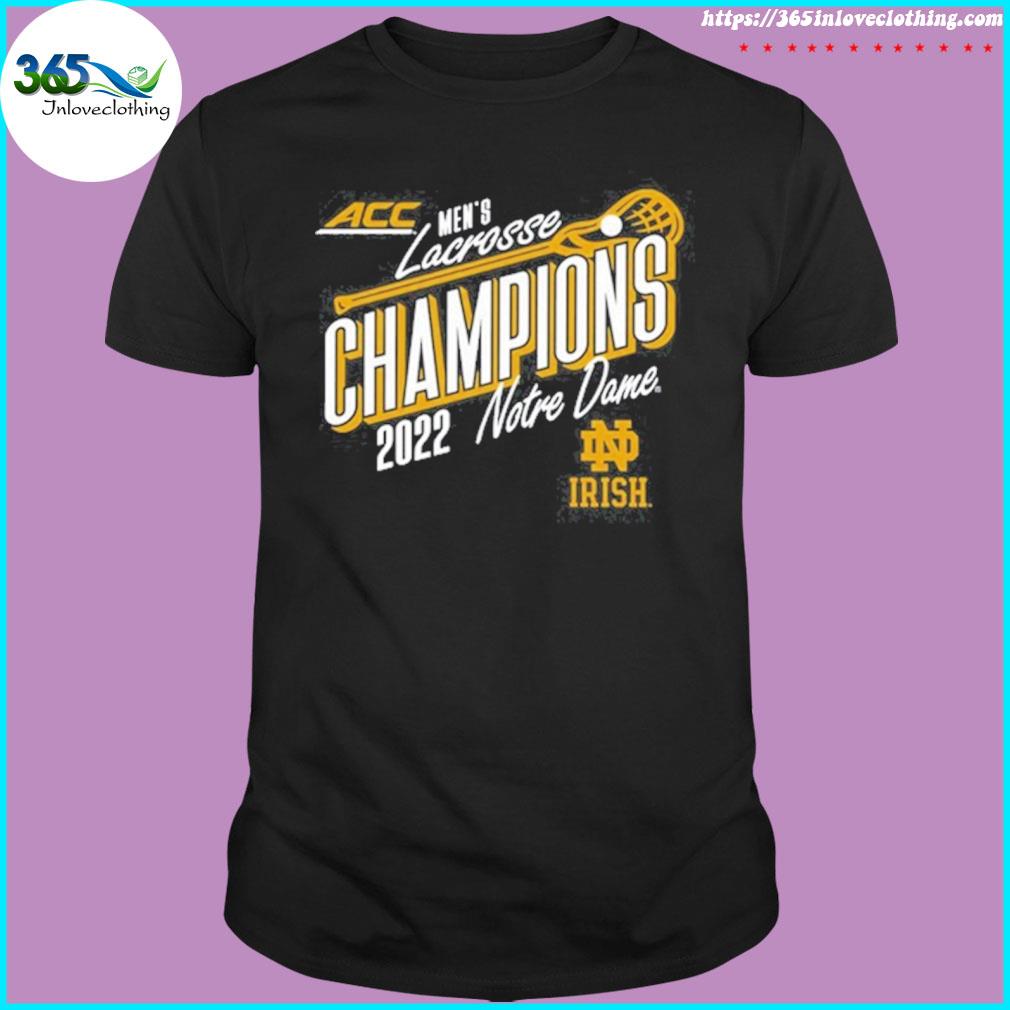 Acc mens lacrosse champions 2022 notre dame shirt