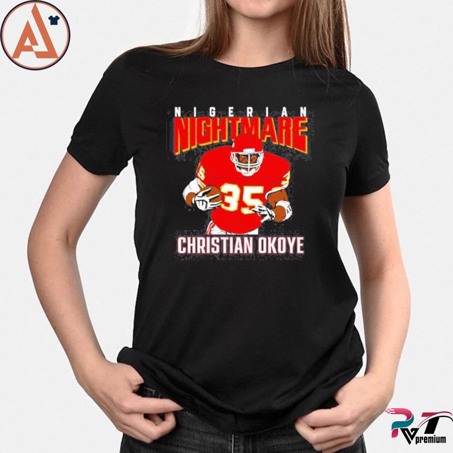 Nigerian Nightmare Christian Okoye shirt, hoodie, sweatshirt and