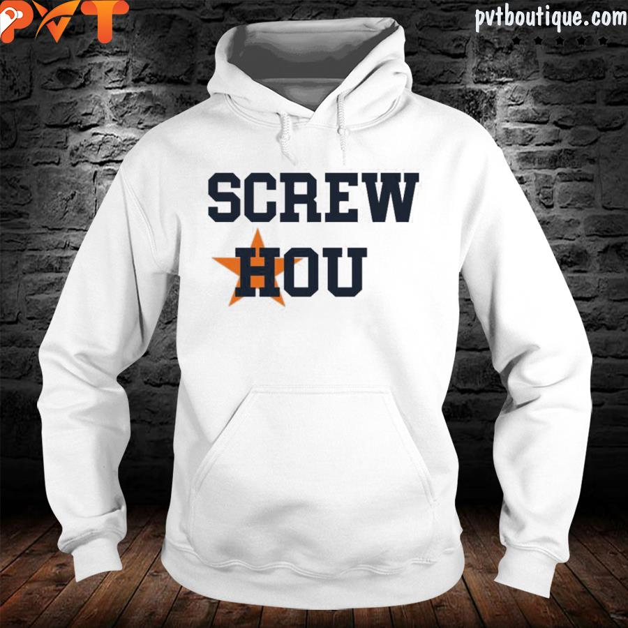 Screw Hou Houston Astros Shirt