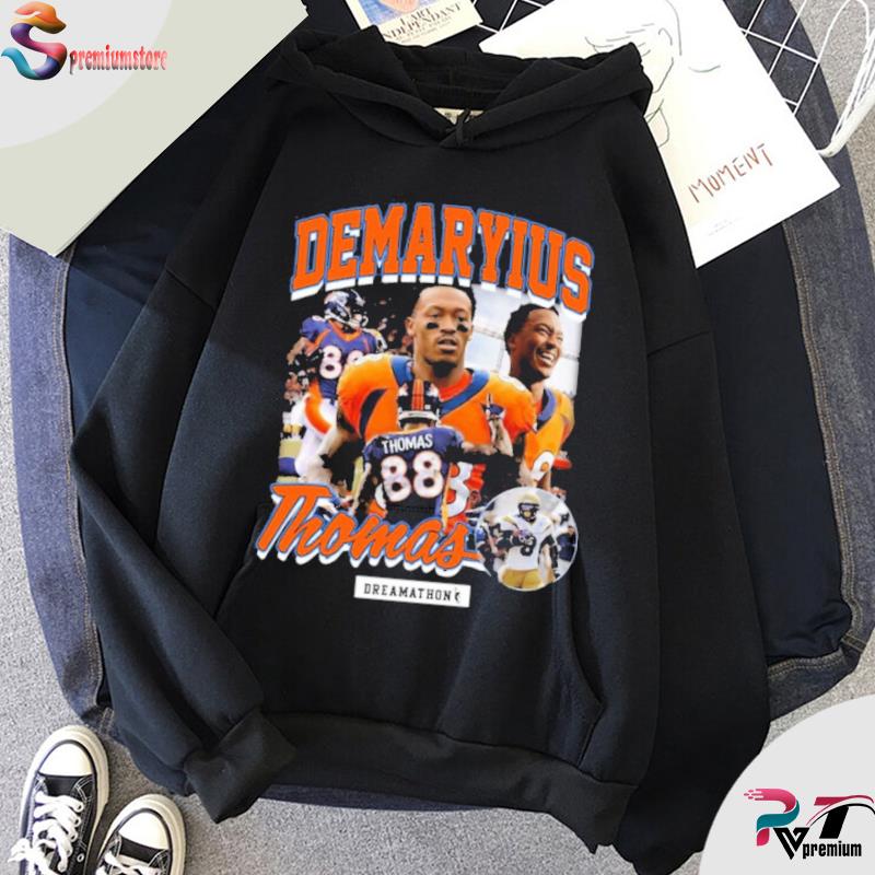 Demaryius Thomas Dreamathon Shirt Von Miller Wearing Darius Thomas Shirt,  hoodie, sweater and long sleeve