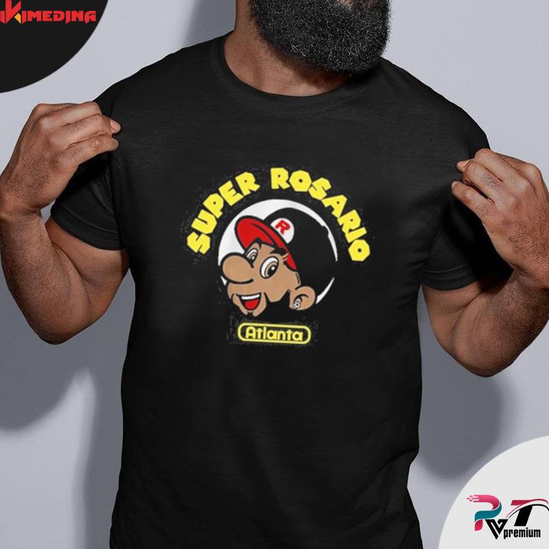 Super Rosario Atlanta Shirt