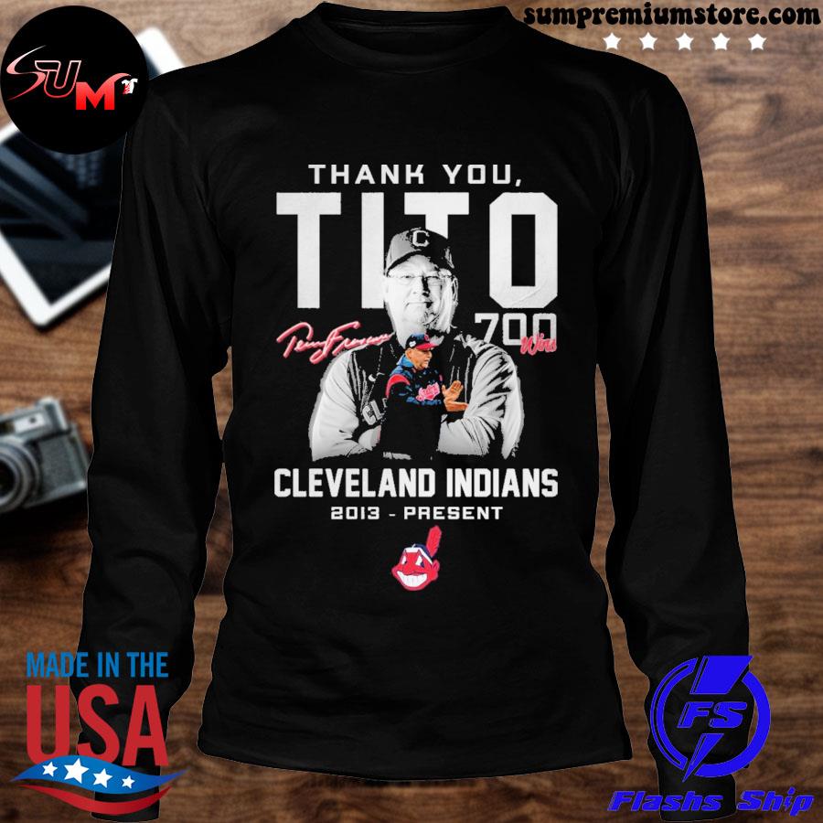 Thank you Tito 700 wins Cleveland Indians 2013 present signature shirt,  hoodie, sweater, long sleeve and tank top