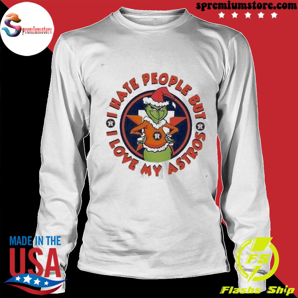 Christmas Grinch Houston I Hate People But I Love My Astros shirt, hoodie,  sweater, long sleeve and tank top