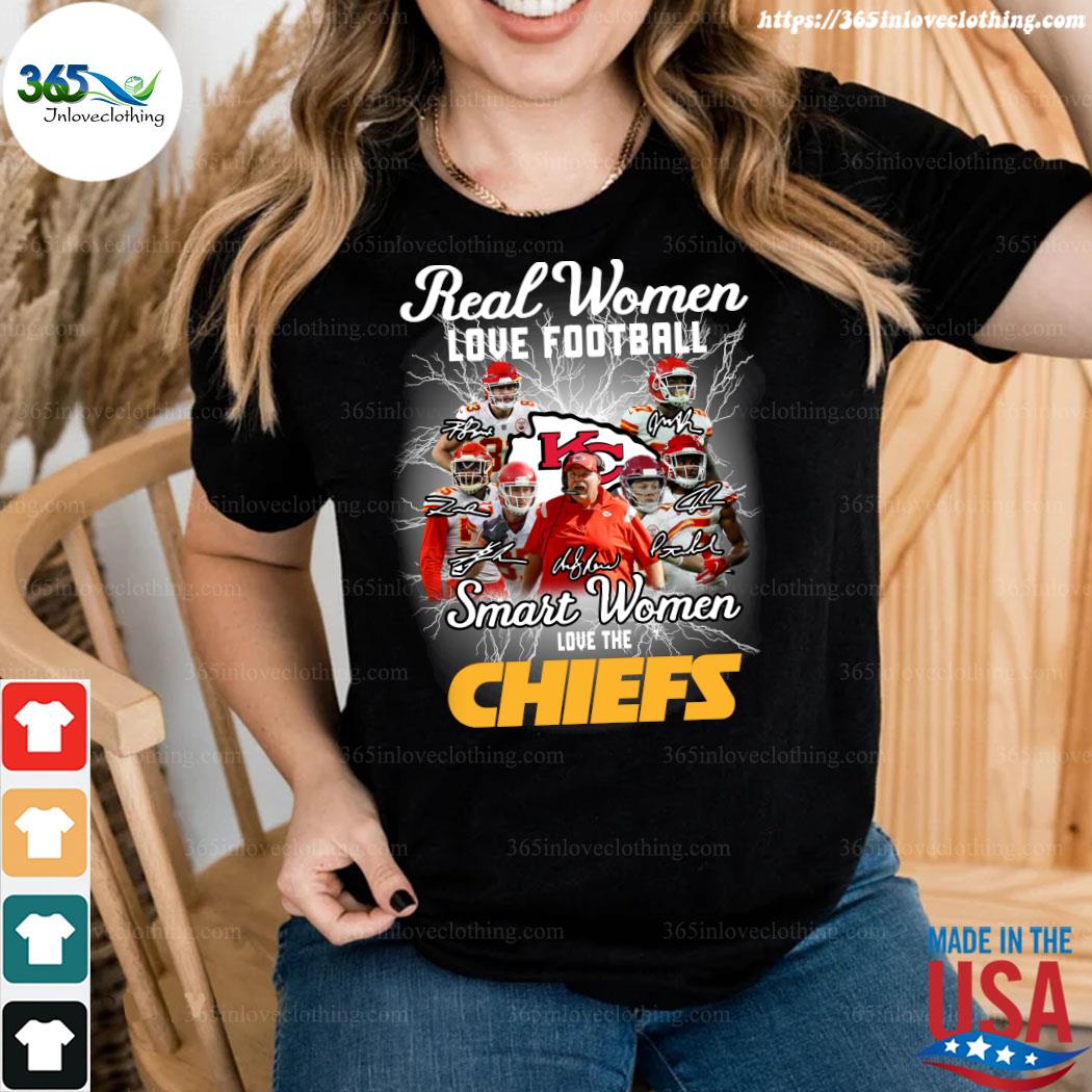 Buy Real Women Love Football Kc smart Women Love The Chiefs Shirt