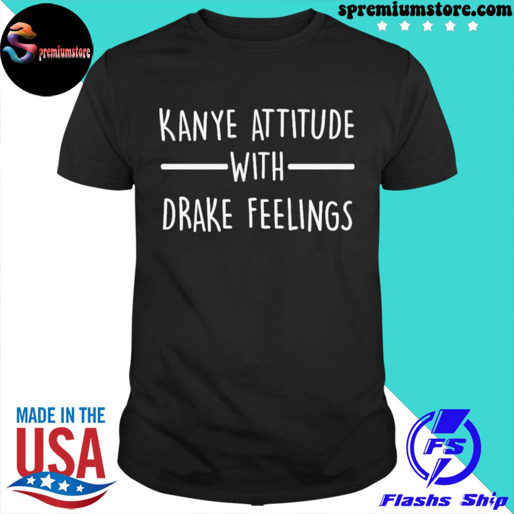 Kanye Attitude With Drake Feelings Shirt tank top v neck for men