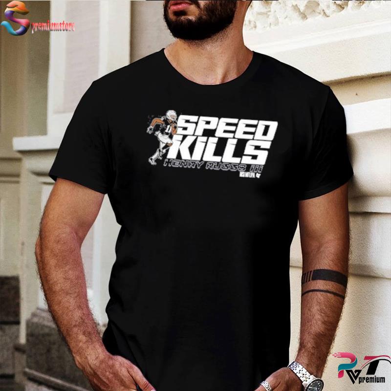 Top henry Ruggs III speed kills shirt, sweater, hoodie and tank top