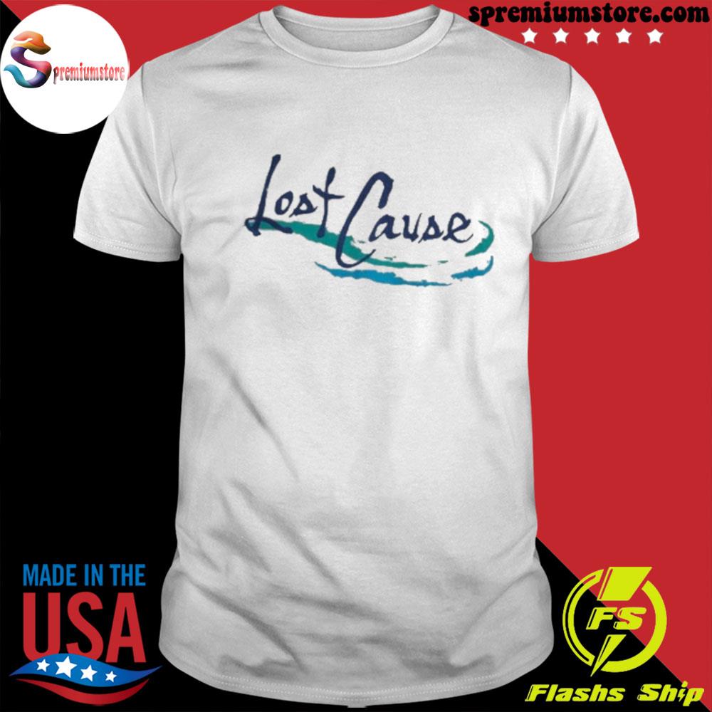 Lost cause shirt