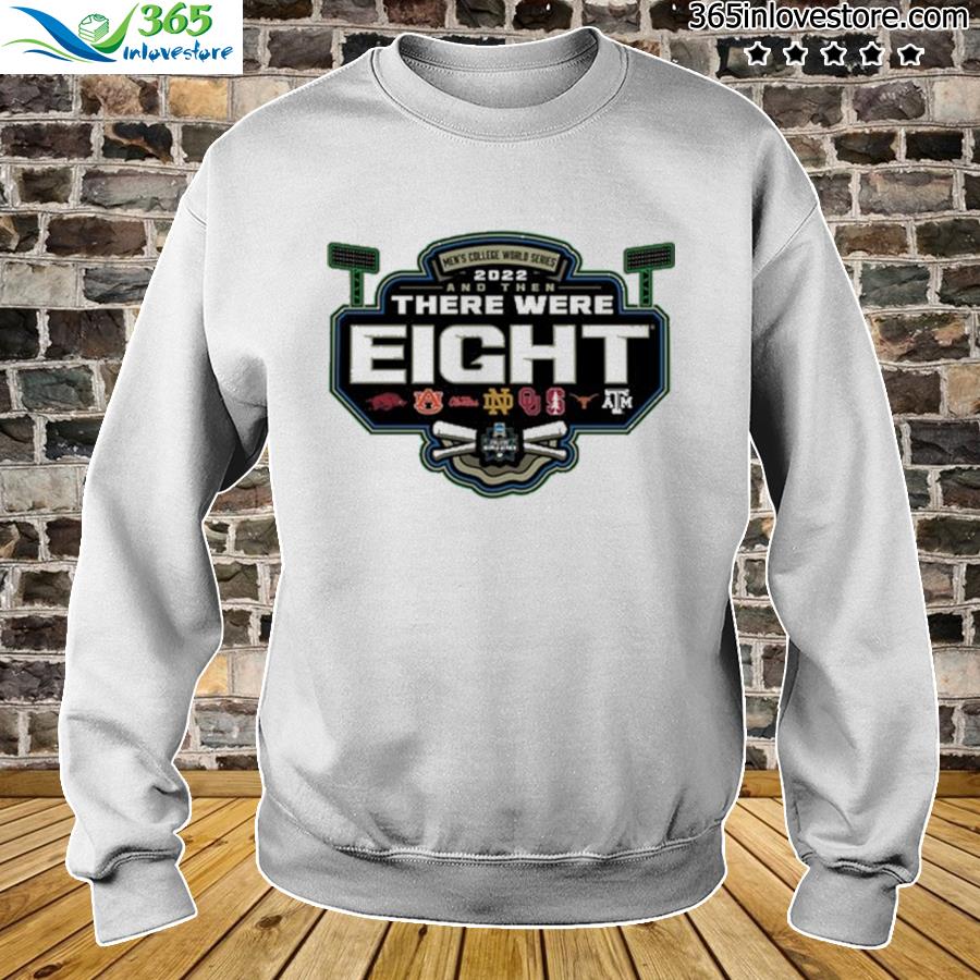 There were Eight 2022 NCAA Men's Baseball College World Series shirt,  hoodie, sweater, long sleeve and tank top