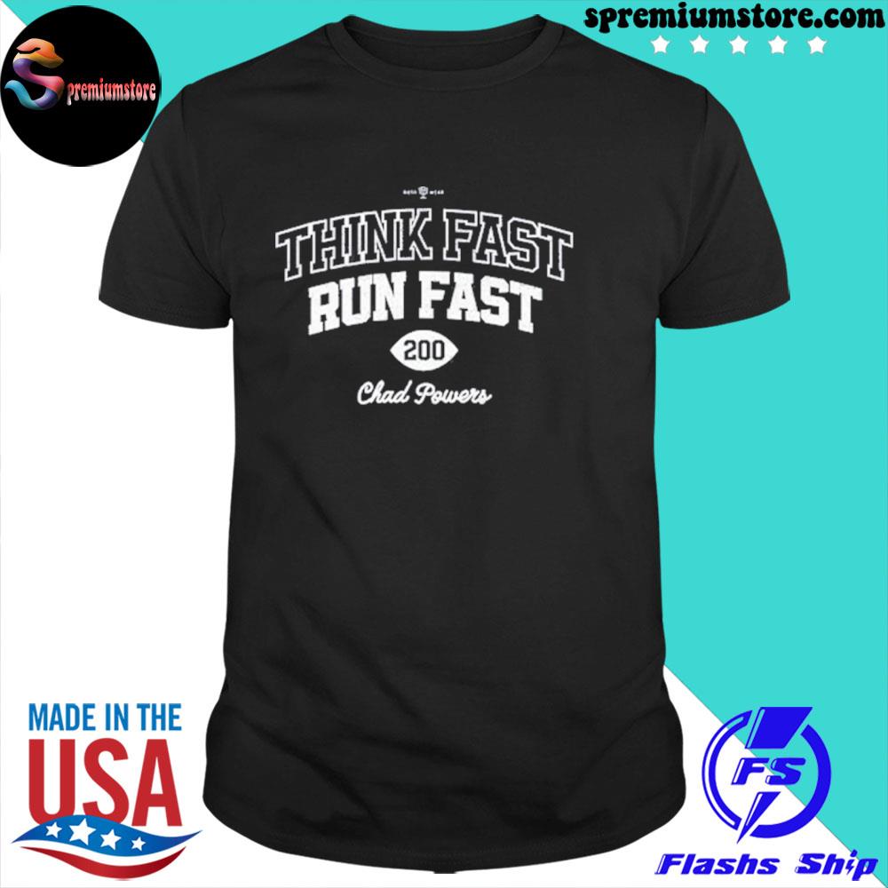 Penn state Football think fast run fast 200 Chad powers elI manning shirt