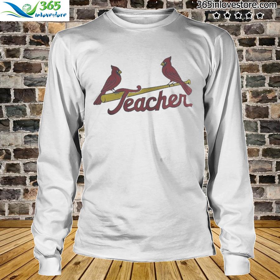 St Louis Cardinals Teacher shirt - Kingteeshop