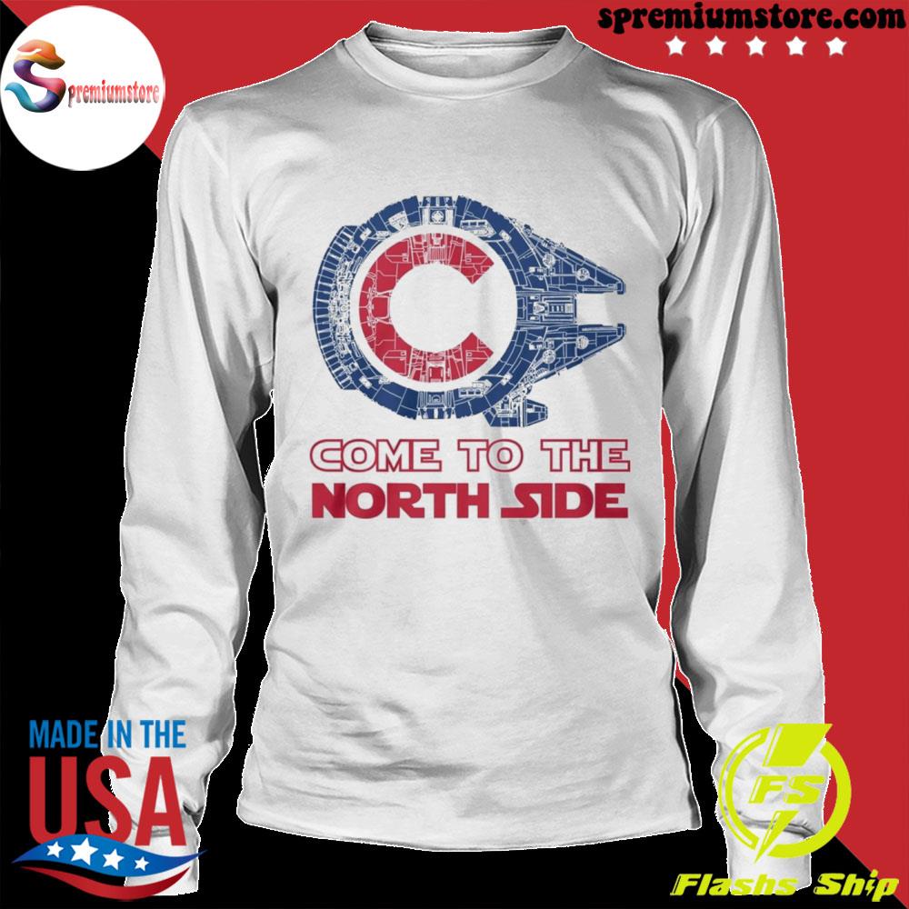 Star Wars Starship Chicago Cubs come to the North side shirt