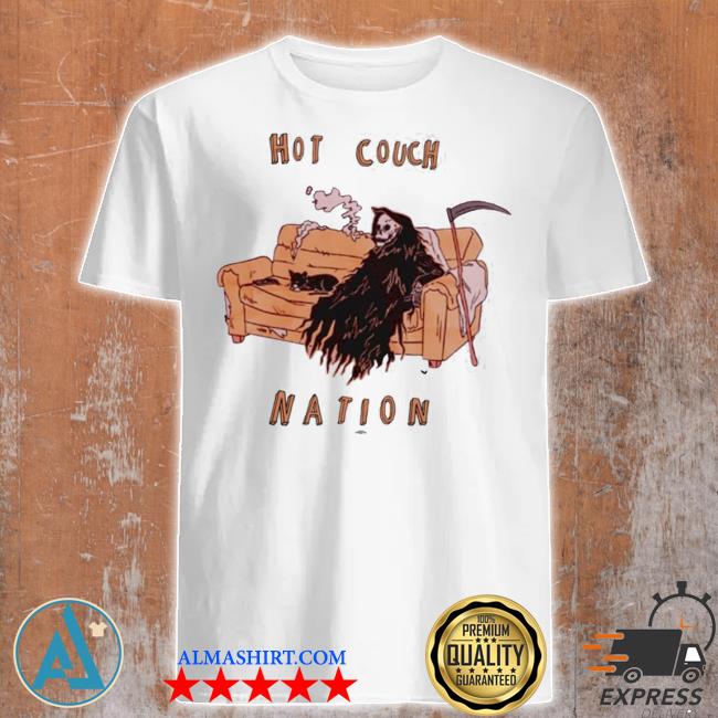 hot couch nation shirt